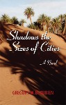 Thriller novel set in Morocco, Shadows the Sizes of Cities, by Gregory W Beaubien